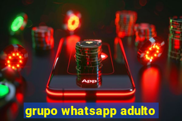 grupo whatsapp adulto